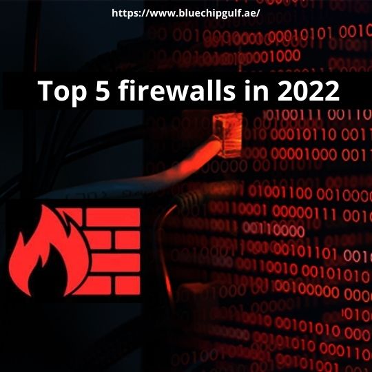 Top 5 firewalls in 2022