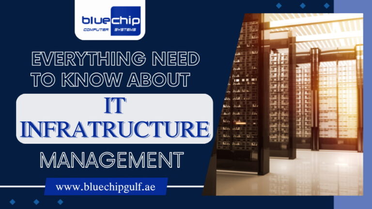 Everything Need To Know About IT Infrastructure Management