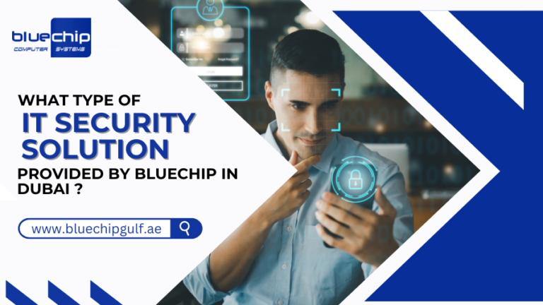 IT Security Solutions Provided By Bluechip in Dubai
