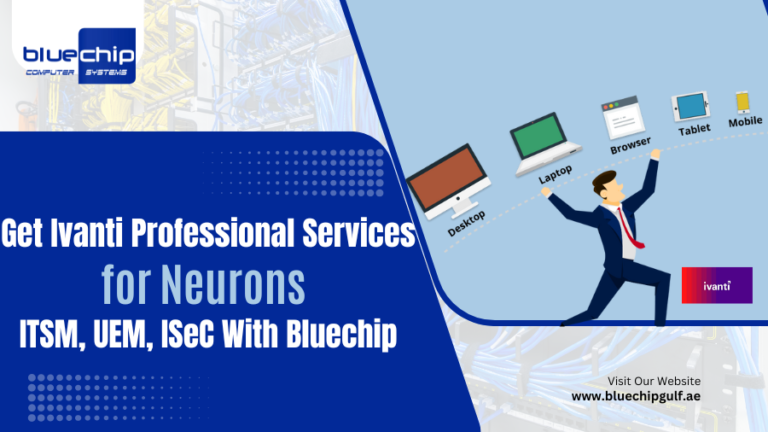 Get Ivanti Professional Services Dubai With Bluechip