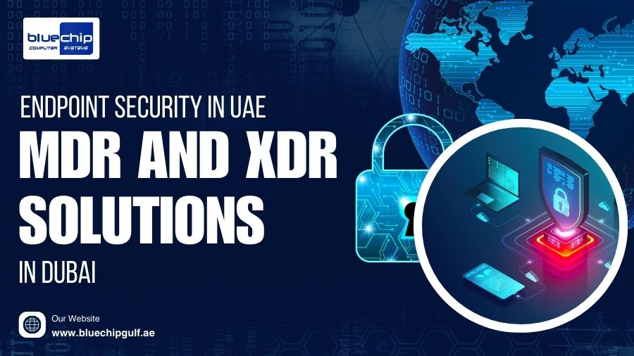 MDR and XDR Solutions in Dubai