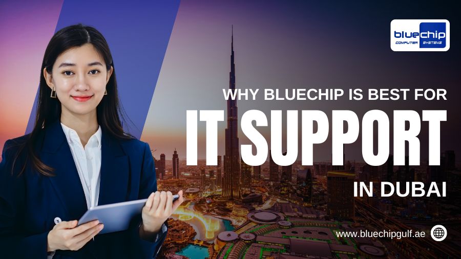 Why Bluechip Is Best For IT Support In Dubai